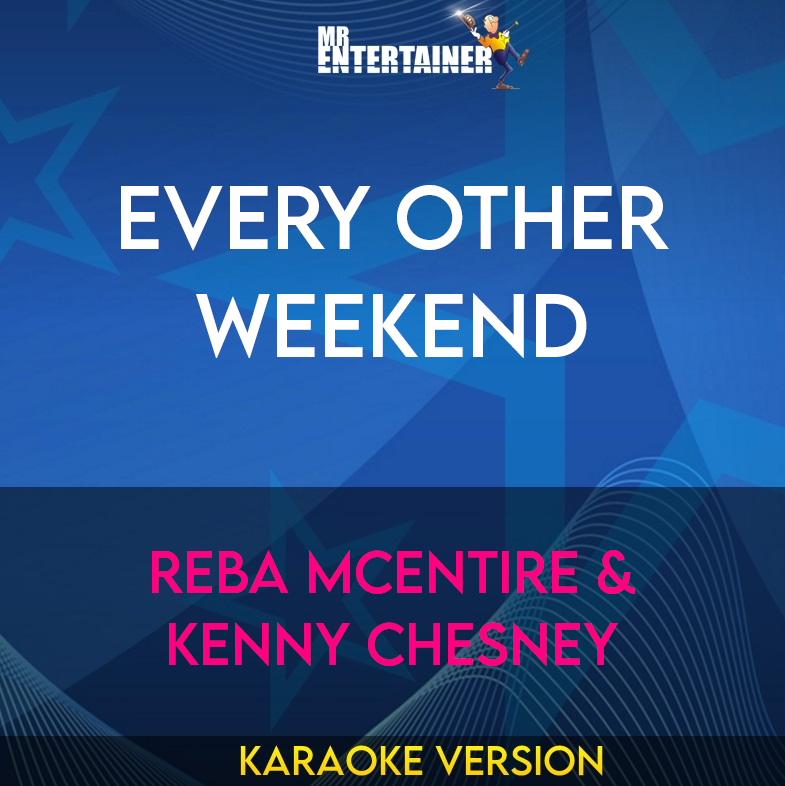 Every Other Weekend - Reba McEntire & Kenny Chesney (Karaoke Version) from Mr Entertainer Karaoke