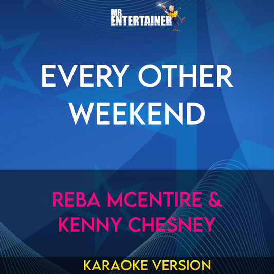 Every Other Weekend - Reba McEntire & Kenny Chesney (Karaoke Version) from Mr Entertainer Karaoke