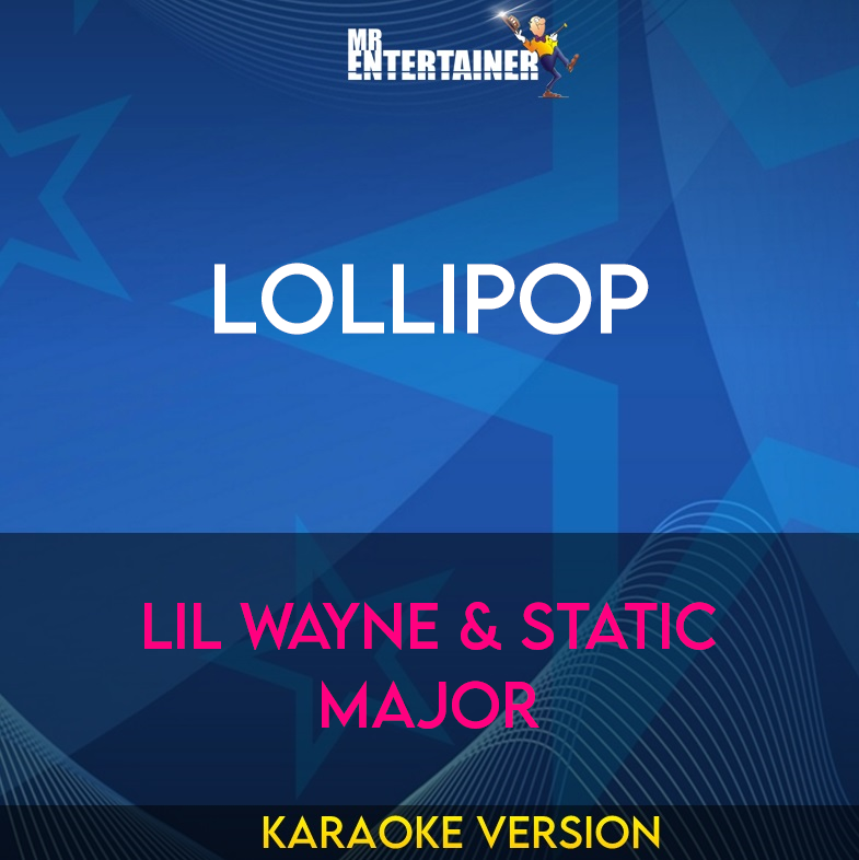 Lollipop - Lil Wayne & Static Major (Karaoke Version) from Mr Entertainer Karaoke