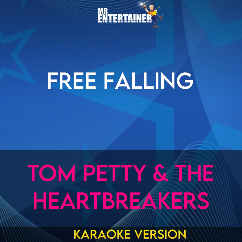 Free Falling - Tom Petty & The Heartbreakers (Karaoke Version) from Mr Entertainer Karaoke