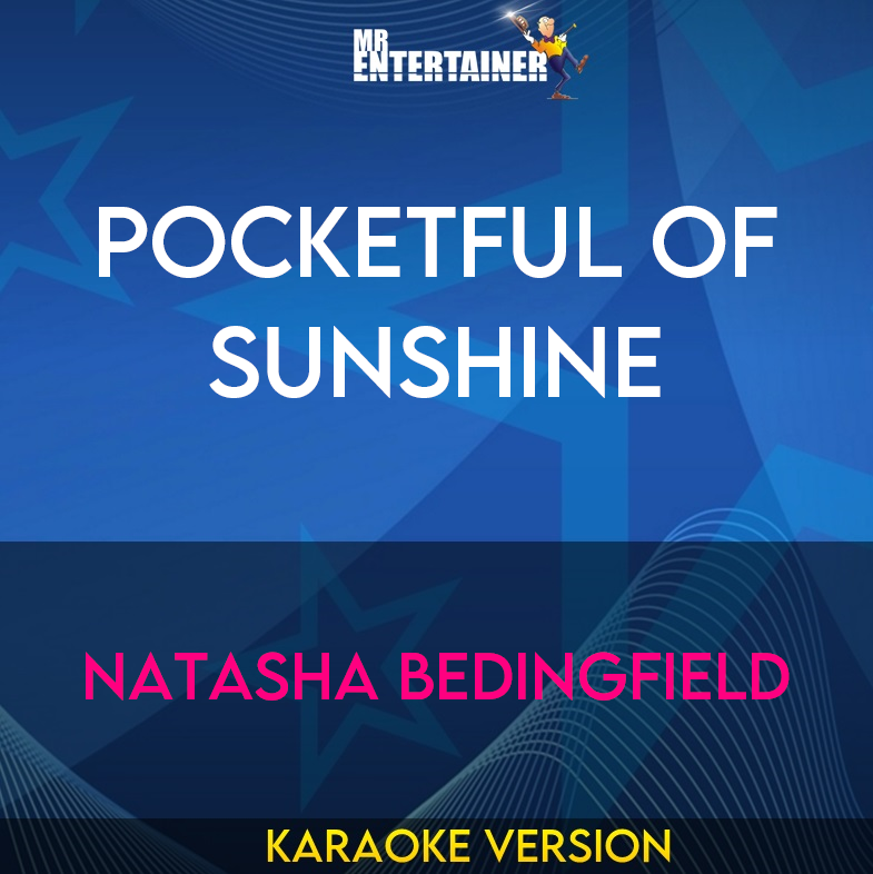 Pocketful Of Sunshine - Natasha Bedingfield (Karaoke Version) from Mr Entertainer Karaoke