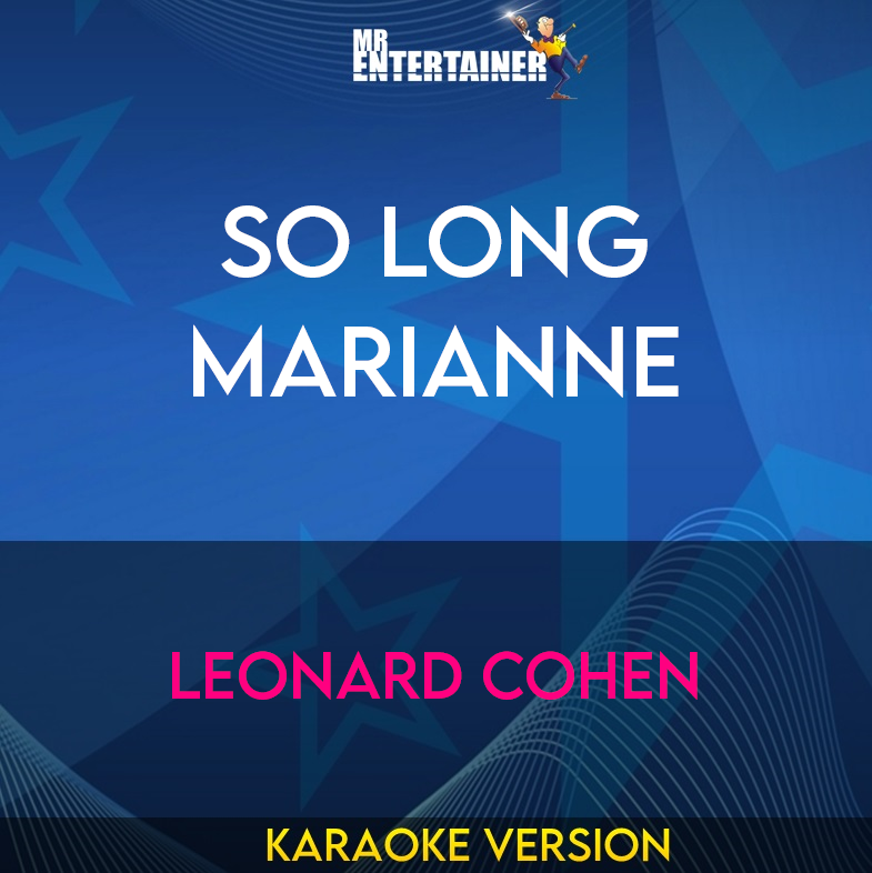 So Long Marianne - Leonard Cohen (Karaoke Version) from Mr Entertainer Karaoke