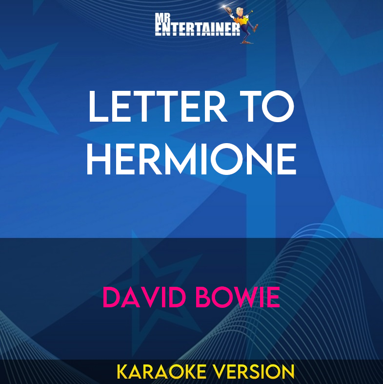 Letter To Hermione - David Bowie (Karaoke Version) from Mr Entertainer Karaoke