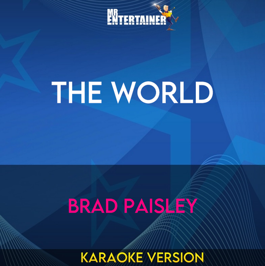 The World - Brad Paisley (Karaoke Version) from Mr Entertainer Karaoke