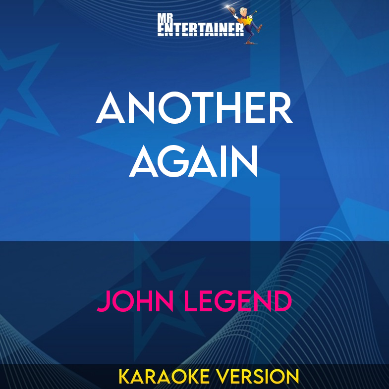 Another Again - John Legend (Karaoke Version) from Mr Entertainer Karaoke