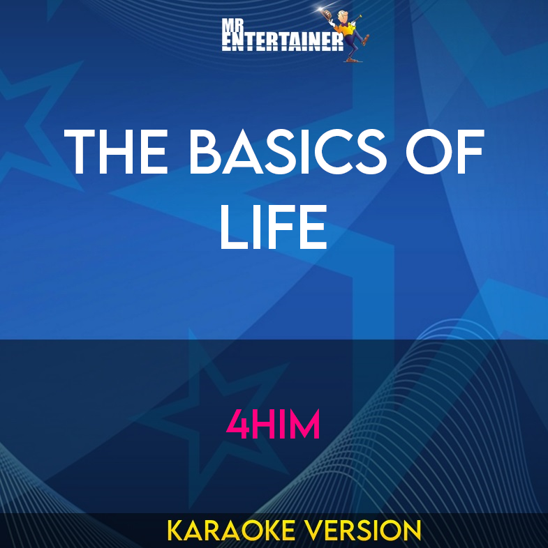 The Basics Of Life - 4him (Karaoke Version) from Mr Entertainer Karaoke