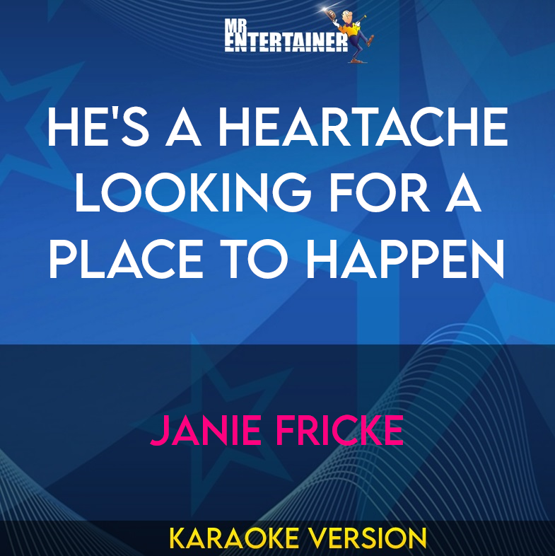 He's A Heartache Looking For A Place To Happen - Janie Fricke (Karaoke Version) from Mr Entertainer Karaoke