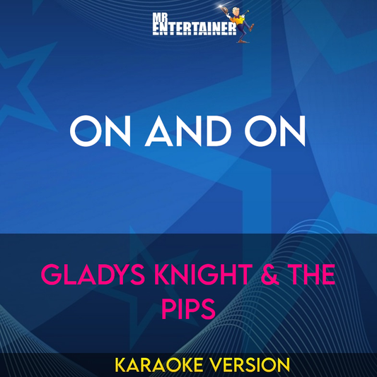 On And On - Gladys Knight & The Pips (Karaoke Version) from Mr Entertainer Karaoke