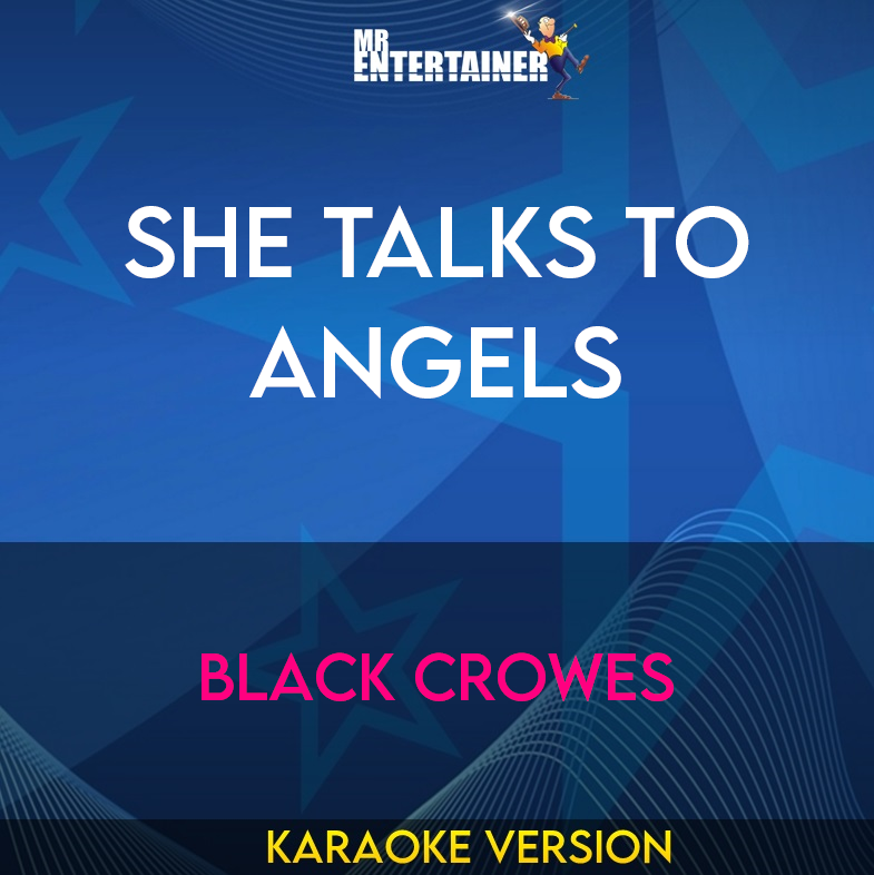 She Talks To Angels - Black Crowes (Karaoke Version) from Mr Entertainer Karaoke