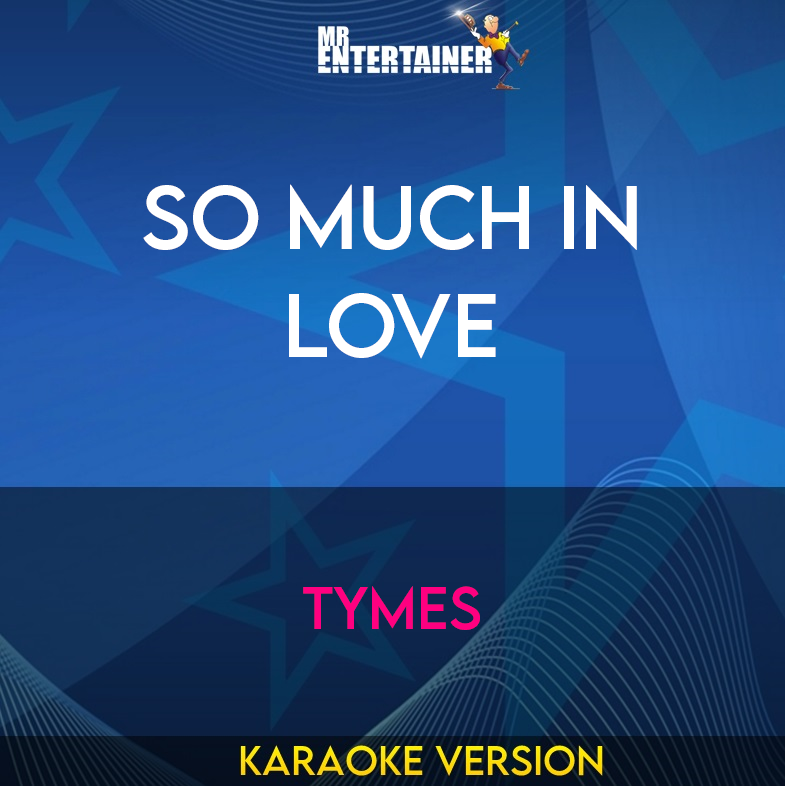 So Much In Love - Tymes (Karaoke Version) from Mr Entertainer Karaoke