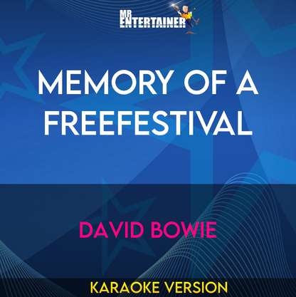 Memory Of A FreeFestival - David Bowie (Karaoke Version) from Mr Entertainer Karaoke