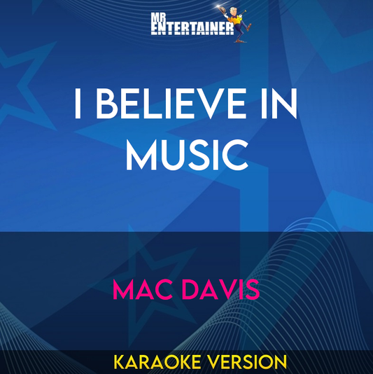 I Believe In Music - Mac Davis (Karaoke Version) from Mr Entertainer Karaoke