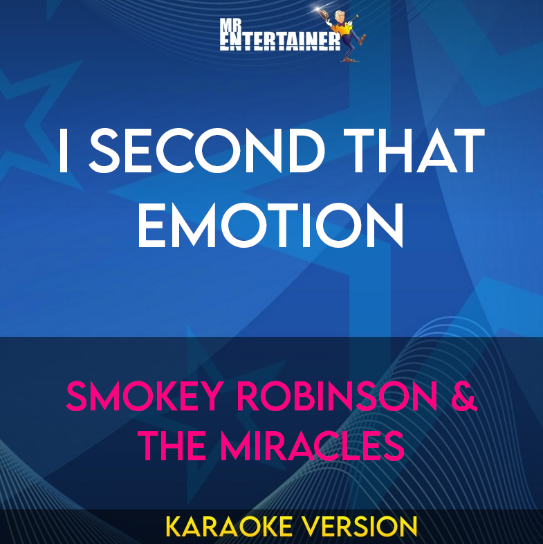 I Second That Emotion - Smokey Robinson & The Miracles (Karaoke Version) from Mr Entertainer Karaoke