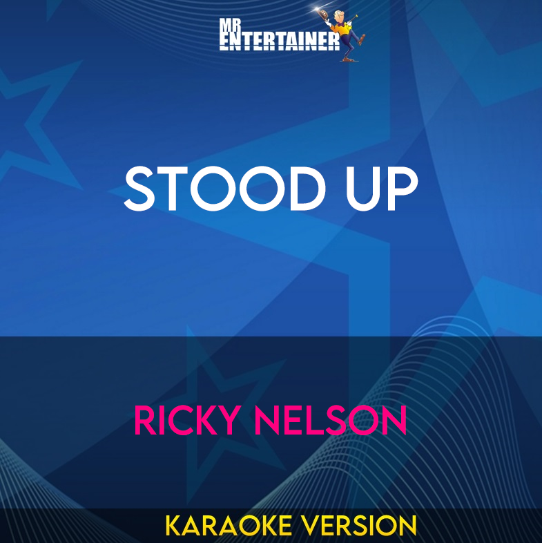 Stood Up - Ricky Nelson (Karaoke Version) from Mr Entertainer Karaoke