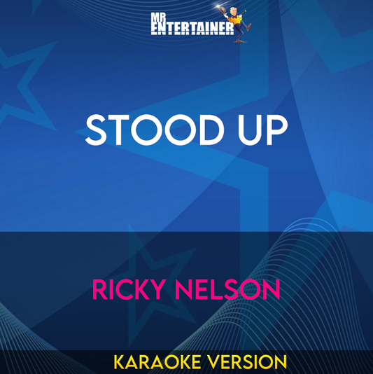 Stood Up - Ricky Nelson (Karaoke Version) from Mr Entertainer Karaoke