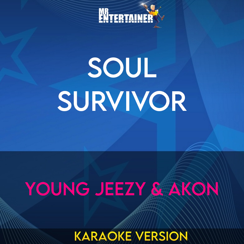 Soul Survivor - Young Jeezy & Akon (Karaoke Version) from Mr Entertainer Karaoke