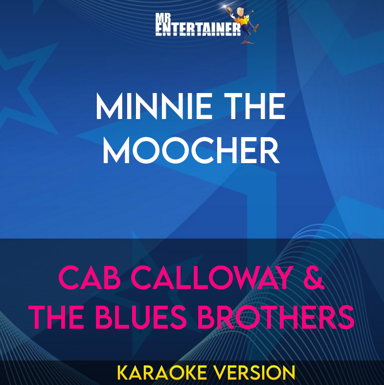 Minnie The Moocher - Cab Calloway & The Blues Brothers (Karaoke Version) from Mr Entertainer Karaoke