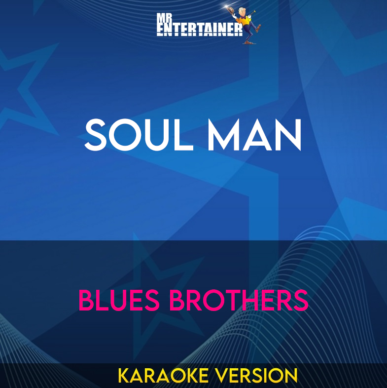 Soul Man - Blues Brothers (Karaoke Version) from Mr Entertainer Karaoke