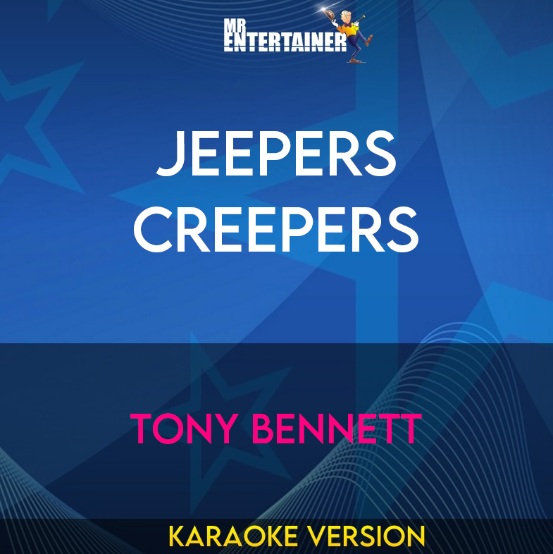 Jeepers Creepers - Tony Bennett (Karaoke Version) from Mr Entertainer Karaoke