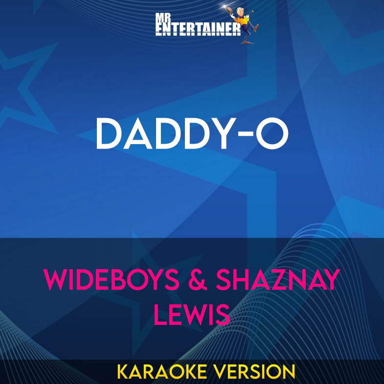 Daddy-o - Wideboys & Shaznay Lewis (Karaoke Version) from Mr Entertainer Karaoke