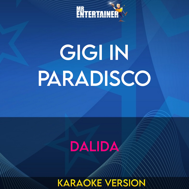 Gigi In Paradisco - Dalida (Karaoke Version) from Mr Entertainer Karaoke