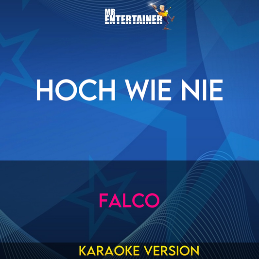 Hoch Wie Nie - Falco (Karaoke Version) from Mr Entertainer Karaoke