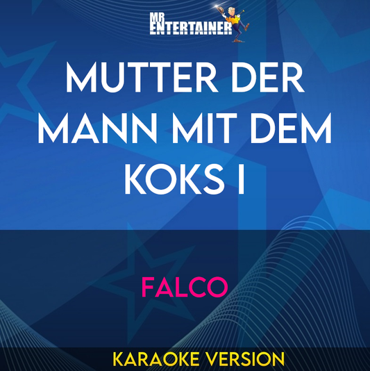 Mutter der mann mit dem koks I - Falco (Karaoke Version) from Mr Entertainer Karaoke