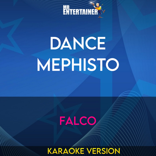 Dance Mephisto - Falco (Karaoke Version) from Mr Entertainer Karaoke
