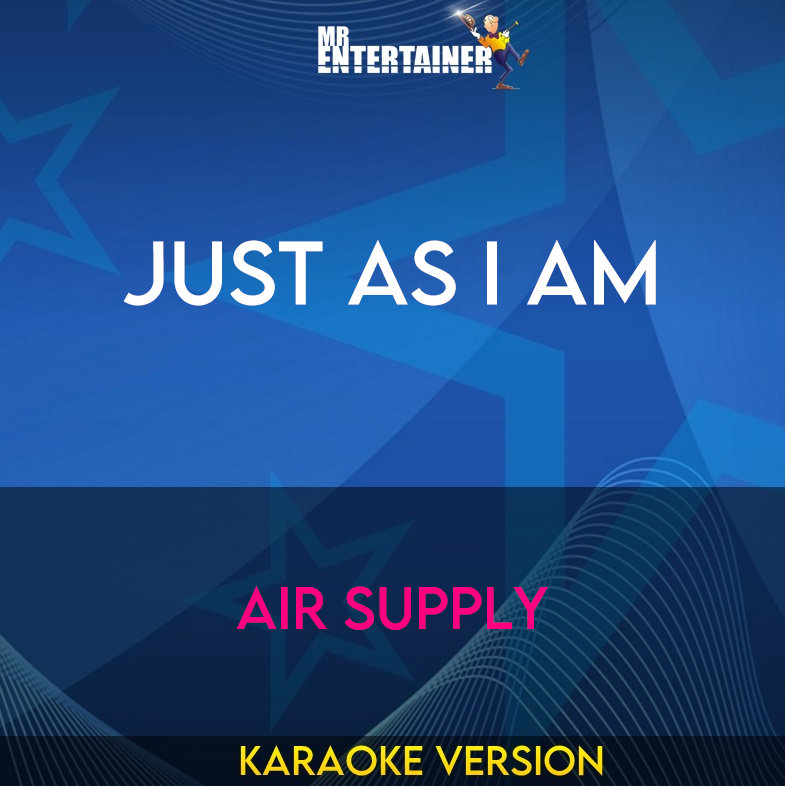 Just As I Am - Air Supply (Karaoke Version) from Mr Entertainer Karaoke