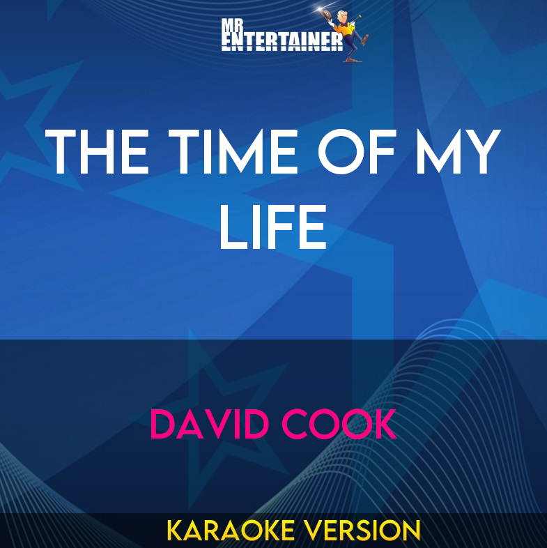 The Time Of My Life - David Cook (Karaoke Version) from Mr Entertainer Karaoke