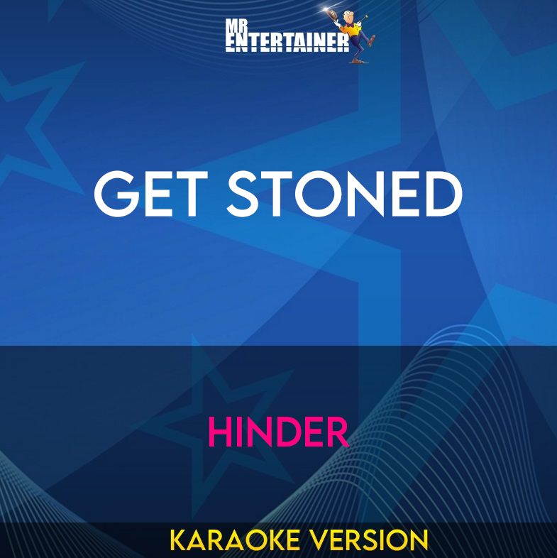 Get Stoned - Hinder (Karaoke Version) from Mr Entertainer Karaoke