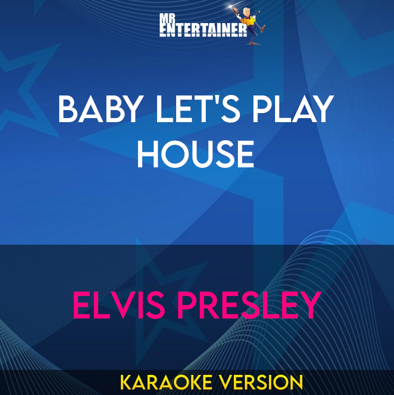 Baby Let's Play House - Elvis Presley (Karaoke Version) from Mr Entertainer Karaoke