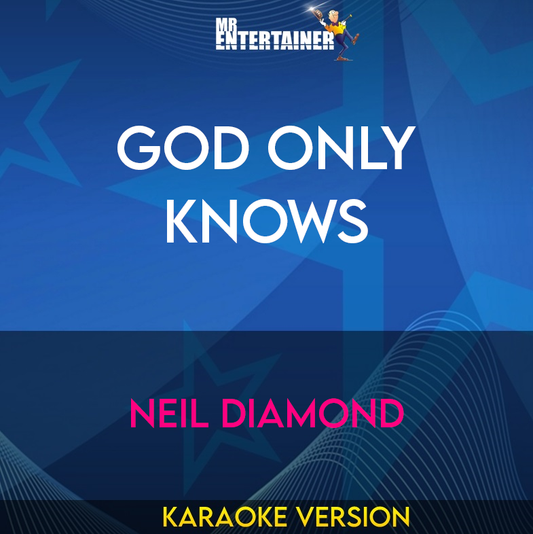 God Only Knows - Neil Diamond (Karaoke Version) from Mr Entertainer Karaoke