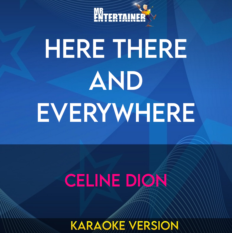 Here There And Everywhere - Celine Dion (Karaoke Version) from Mr Entertainer Karaoke