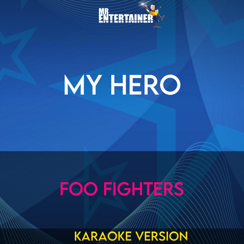 My Hero - Foo Fighters (Karaoke Version) from Mr Entertainer Karaoke