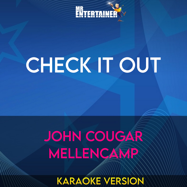 Check It Out - John Cougar Mellencamp (Karaoke Version) from Mr Entertainer Karaoke
