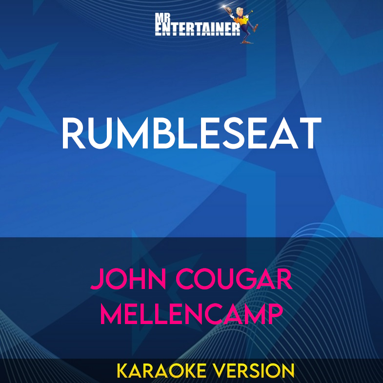 Rumbleseat - John Cougar Mellencamp (Karaoke Version) from Mr Entertainer Karaoke