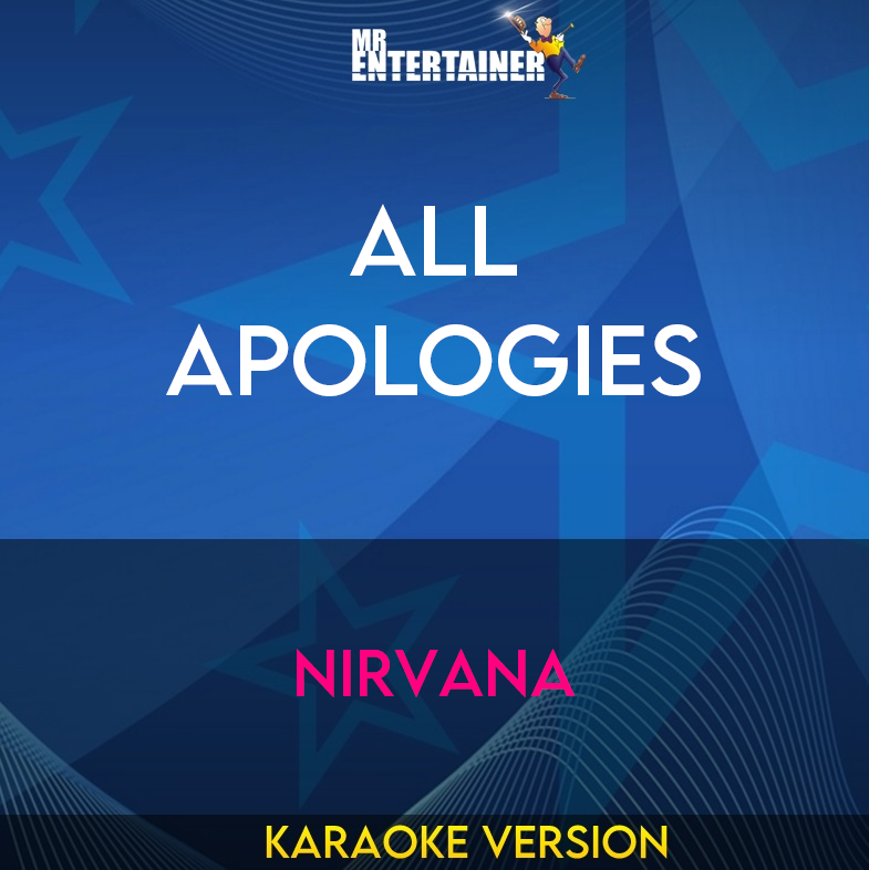 All Apologies - Nirvana (Karaoke Version) from Mr Entertainer Karaoke