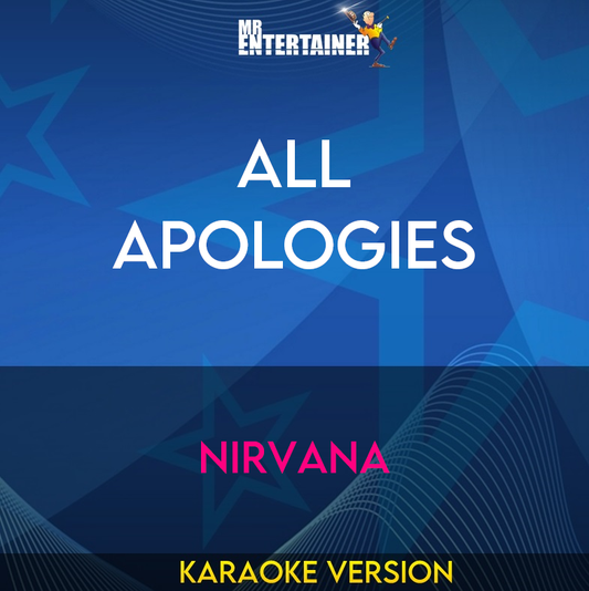 All Apologies - Nirvana (Karaoke Version) from Mr Entertainer Karaoke