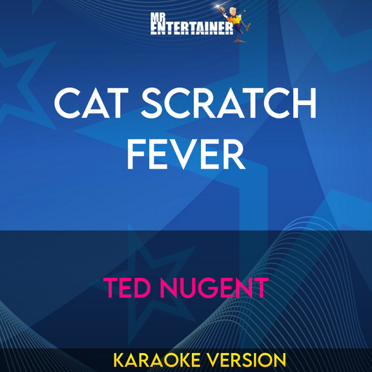 Cat Scratch Fever - Ted Nugent (Karaoke Version) from Mr Entertainer Karaoke