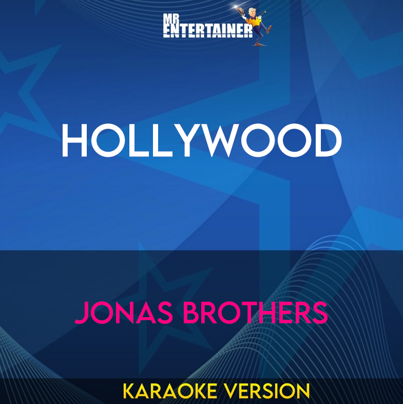 Hollywood - Jonas Brothers (Karaoke Version) from Mr Entertainer Karaoke