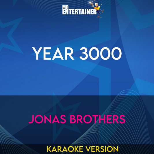 Year 3000 - Jonas Brothers (Karaoke Version) from Mr Entertainer Karaoke