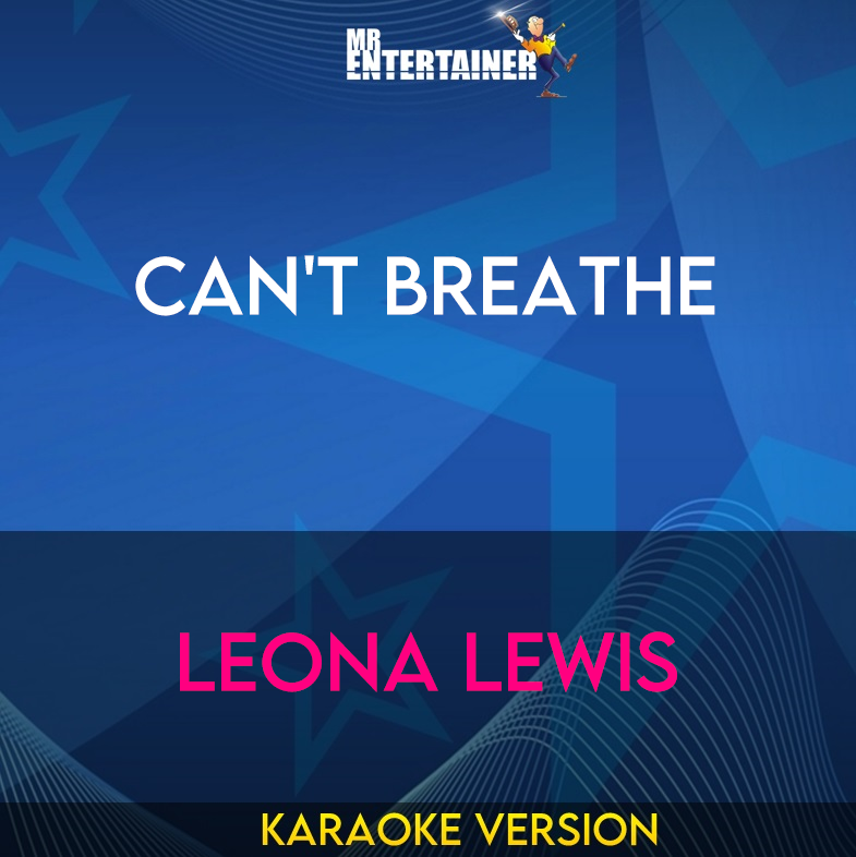 Can't Breathe - Leona Lewis (Karaoke Version) from Mr Entertainer Karaoke