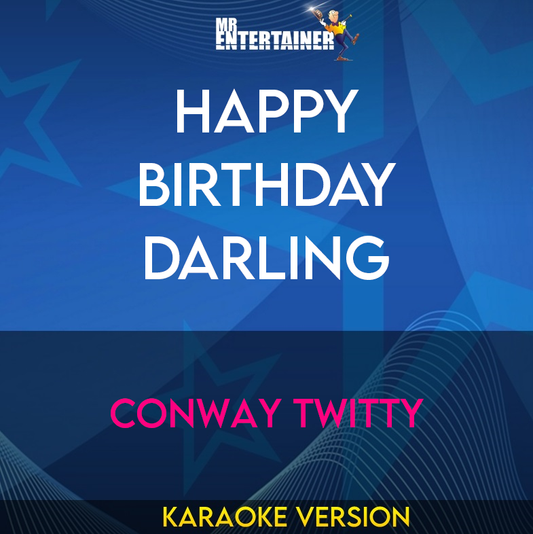 Happy Birthday Darling - Conway Twitty (Karaoke Version) from Mr Entertainer Karaoke