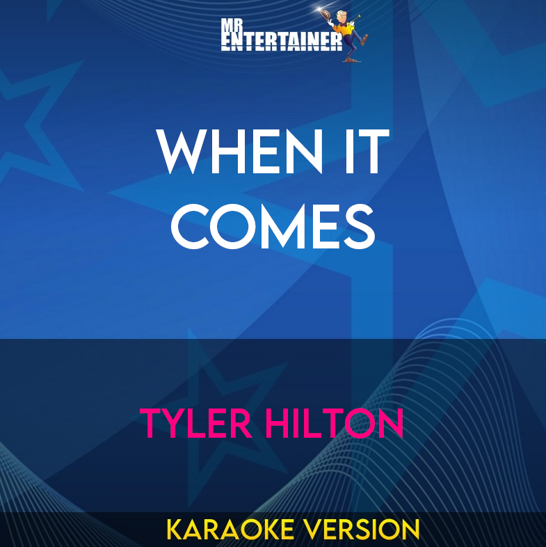 When It Comes - Tyler Hilton (Karaoke Version) from Mr Entertainer Karaoke