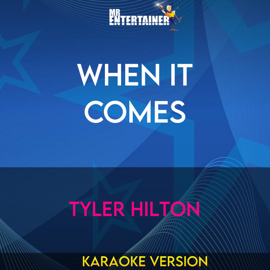 When It Comes - Tyler Hilton (Karaoke Version) from Mr Entertainer Karaoke
