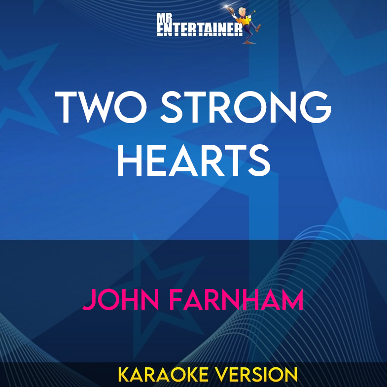 Two Strong Hearts - John Farnham (Karaoke Version) from Mr Entertainer Karaoke