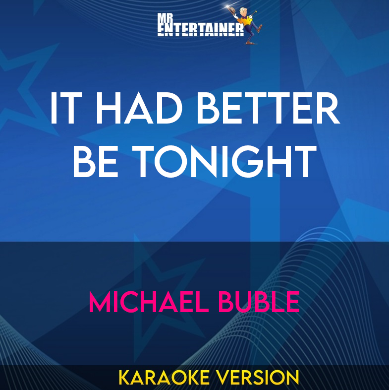 It Had Better Be Tonight - Michael Buble (Karaoke Version) from Mr Entertainer Karaoke