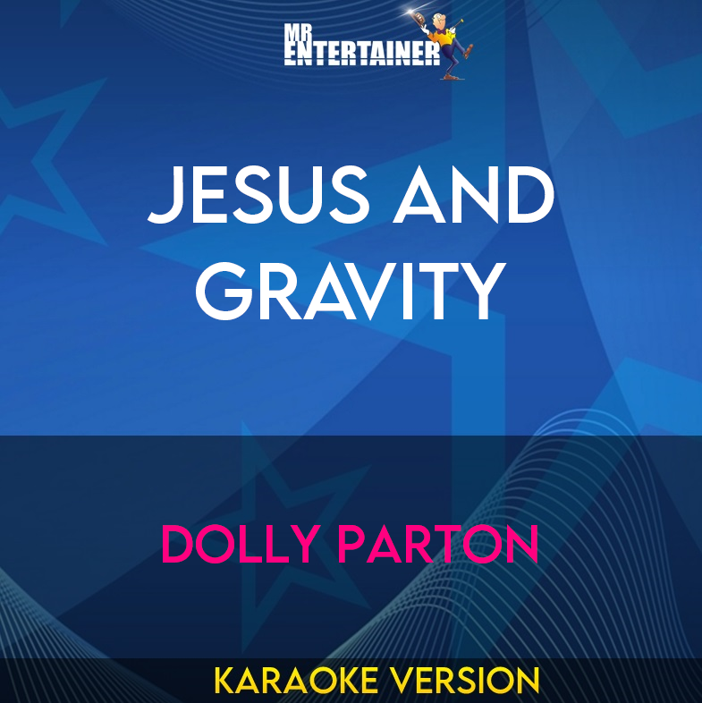 Jesus And Gravity - Dolly Parton (Karaoke Version) from Mr Entertainer Karaoke