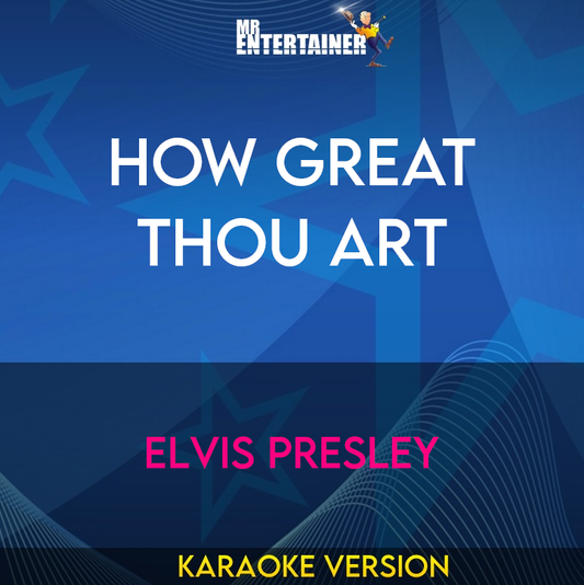 How Great Thou Art - Elvis Presley (Karaoke Version) from Mr Entertainer Karaoke